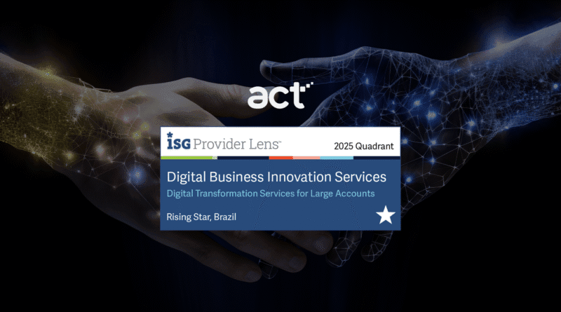 ISG Provider Lens™ reconhece act digital como Rising Star