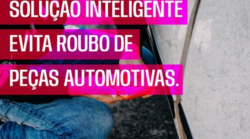 Solução inteligente evita roubo de peças automotivas