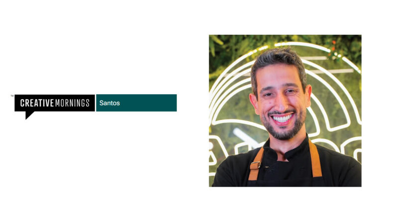 CreativeMornings Santos recebe Netão em encontro sobre trajetória e empreendedorismo